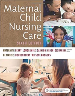 Maternal Child Nursing Care 6th Edition