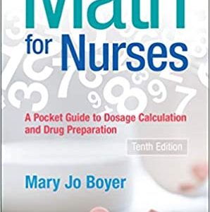 Math For Nurses A Pocket Guide to Dosage Calculations and Drug Preparation 10th Edition plus TB