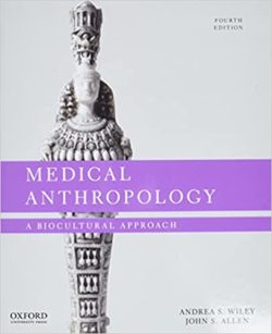 Medical Anthropology : A Biocultural Approach Fourth Edition [medical anthropology 4th ed/4e]