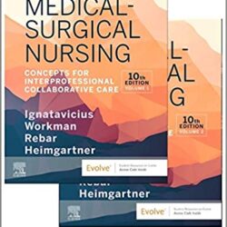 Medical-Surgical Nursing: Concepts for Interprofessional Collaborative Care, 2-Volume Set 10th Edition