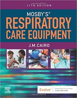 Mosby’s Respiratory Care Equipment 11th Edition (Mosbys Eleventh ed/11e)