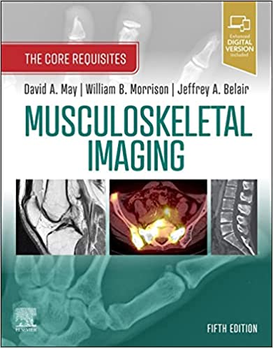 Musculoskeletal Imaging: The Core Requisites 5th Edition-ORIGINAL PDF