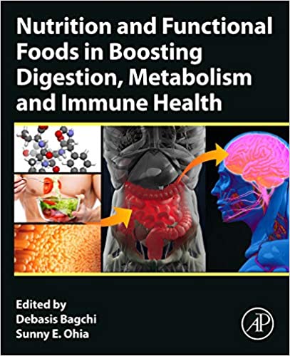 Nutrition and Functional Foods in Boosting Digestion, Metabolism and Immune Health 1st Edition