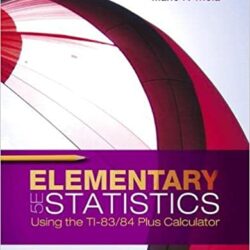 Elementary Statistics Using the TI-83/84 Plus Calculator 5th Edition