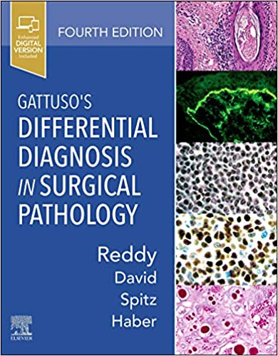 Gattuso’s Differential Diagnosis in Surgical Pathology, 4th Edition.