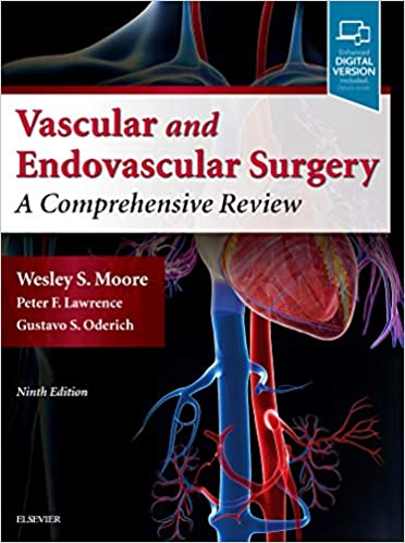 Moore’s Vascular and Endovascular Surgery: A Comprehensive Review 9th Edition (Moores Vascular & Endovascular Surgery Ninth ed/9e) PDF