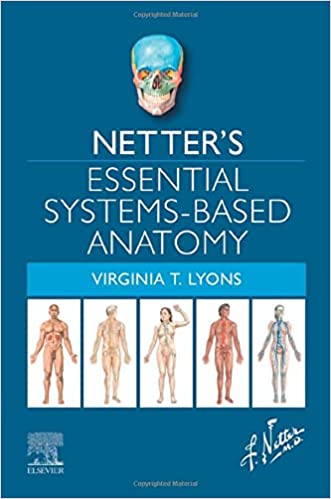 ORIGINAL PDF Netters Essential Systems Based Anatomy Netters Essential Systems Based Anatomy 1st Edition