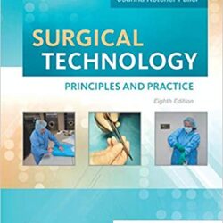 Surgical Technology (8e/Eighth ed) : Principles and Practice 8th Edition