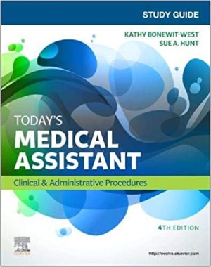 Study Guide for Today’s Medical Assistant: Clinical & and Administrative Procedures, 4th Edition