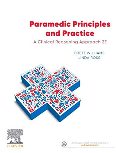 Paramedic Principles And Practice A Clinical Reasoning Approach 2nd Edition