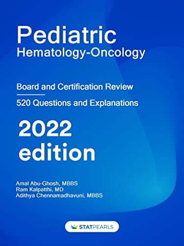 Pediatric Hematology and Oncology Board and Certification Review 2022
