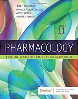 Pharmacology : A Patient Centered Nursing Process Approach 11th Edition Eleventh ed 11e