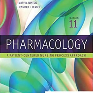 Pharmacology : A Patient Centered Nursing Process Approach 11th Edition