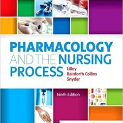 Pharmacology and the Nursing Process 9th Edition Ninth ed 9e