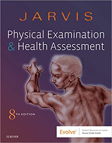 Physical Examination and Health Assessment (EIGHTH Ed,8e JARVIS) 8th Edition [ORIGINAL PDF] PDF