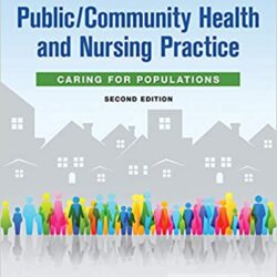 Public-Community Health and Nursing Practice: Caring for Populations 2nd Edition