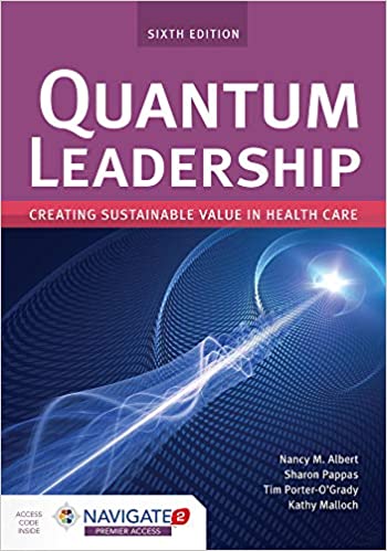 Quantum Leadership: Creating Sustainable Value in Health Care 6th Edition