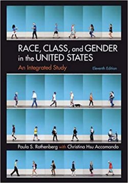 Race, Class and Gender in the United States: An Integrated Study 11th Edition Eleventh ed 11e