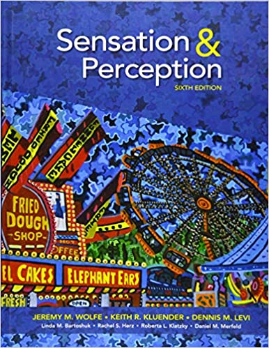 Sensation and Perception (SIXTH ed, 6e) 6th Edition