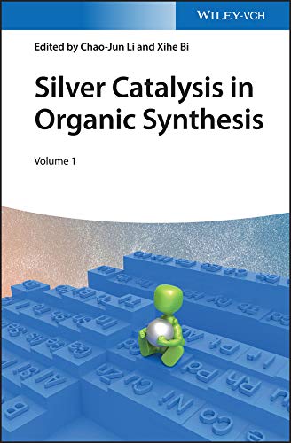 Silver Catalysis in Organic Synthesis 2Volume set 1st Edition