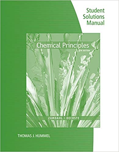 Student Solutions Manual for Zumdahl DeCostes Chemical Principles 8th Edition ORIGINAL PDF