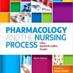 Study Guide for Pharmacology and the Nursing Process 9th Edition