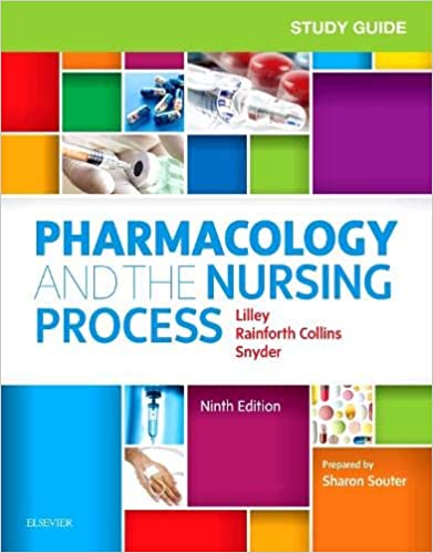 Study Guide for Pharmacology and the Nursing Process 9th Edition