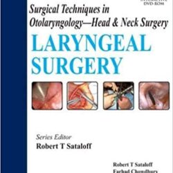Surgical Techniques in Otolaryngology – Head & Neck Surgery: Laryngeal Surgery