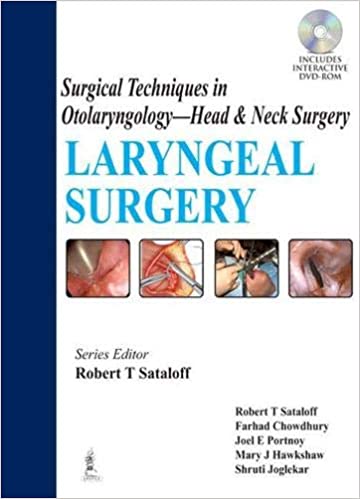 Surgical Techniques In Otolaryngology Head & Neck Surgery Laryngeal Surgery