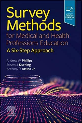 Survey Methods for Medical and Health Professions Education A Six Step Approach 1st Edition ORIGINAL PDF