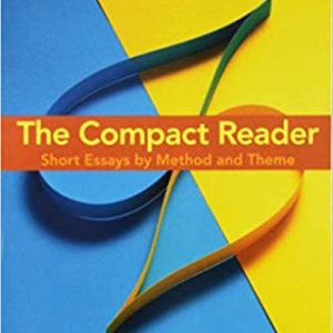 The Compact Reader: Short Essays by Method and Theme Eleventh 11th Edition