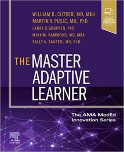 The Master Adaptive Learner: from the AMA MedEd Innovation Series 1st Edition-ORIGINAL PDF