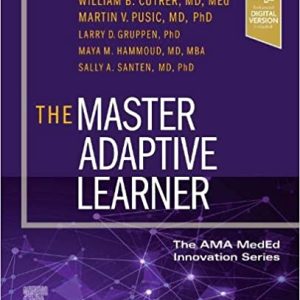 The Master Adaptive Learner: from the AMA MedEd Innovation Series 1st Edition-ORIGINAL PDF