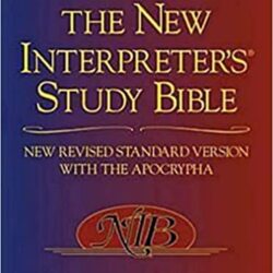 The New Interpreter’s Study Bible: New Revised Standard Version With the Apocrypha