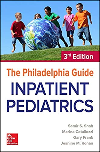The Philadelphia Guide Inpatient Pediatrics 3rd Edition