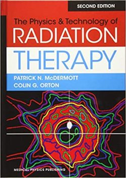 The Physics & Technology of Radiation Therapy 2nd Edition