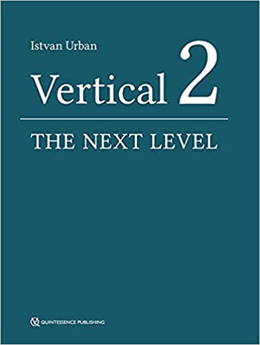 Vertical 2 : The Next Level of Hard and Soft Tissue Augmentation