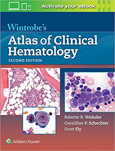 Wintrobe’s Atlas of Clinical Hematology 2nd Edition