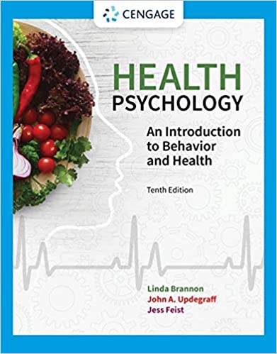 Health Psychology: An Introduction to Behavior and Health, (TENTH ed) 10th Edition