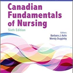 Study Guide for Canadian Fundamentals of Nursing Sixth Edition (6th ed 6e)