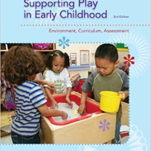 Supporting Play in Early Childhood: Environment, Curriculum, Assessment 3rd Edition Third ed