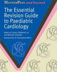 The Essential Revision Guide to Paediatric Cardiology