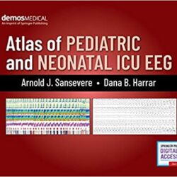 Atlas of Pediatric and Neonatal ICU EEG 1st Edition-ORIGINAL PDF