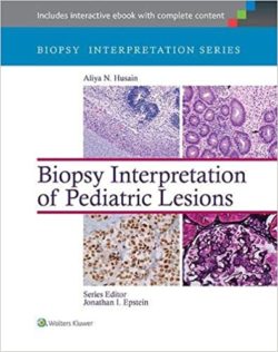 Biopsy Interpretation of Pediatric Lesions