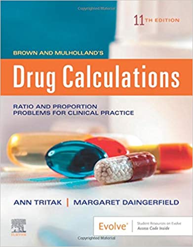 Brown and Mulhollands Drug Calculations Process and Problems for Clinical Practice 11th Edition ORIGINAL PDF