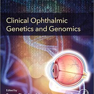 Clinical Ophthalmic Genetics and Genomics 1st Edition-ORIGINAL PDF