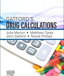 Gatford and Phillips’ Drug Calculations10th Edition