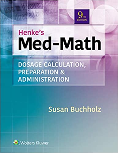 PDF Sample Henke’s Med-Math: Dosage Calculation, Preparation, & Administration 9th Edition