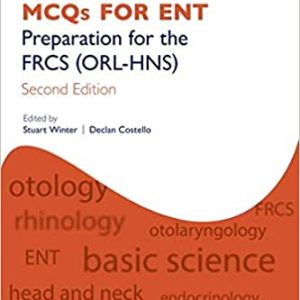 MCQs for ENT: Preparation for the FRCS (ORL-HNS) (Oxford Higher Specialty Training) 2nd Edition-ORIGINAL PDF