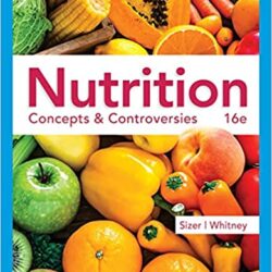 Nutrition: Concepts & Controversies,16th Edition [sixteenth ed]